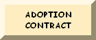 PLEASE READ OUR ADOPTION CONTRACT